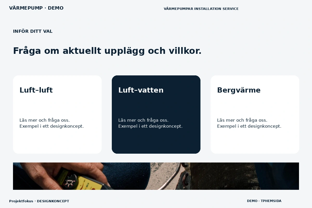 Projektfokus – Alternativ & villkor för värmepump