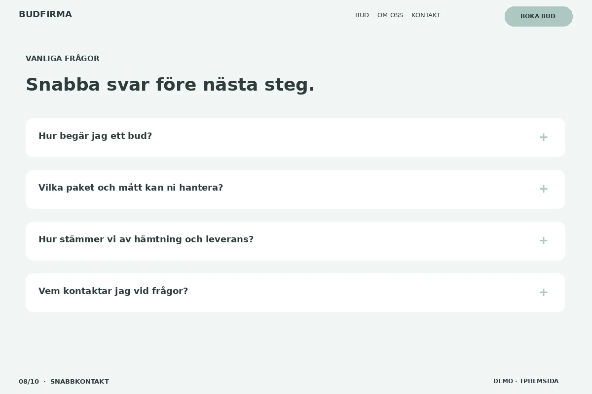 Snabbkontakt – Vanliga frågor för budfirma