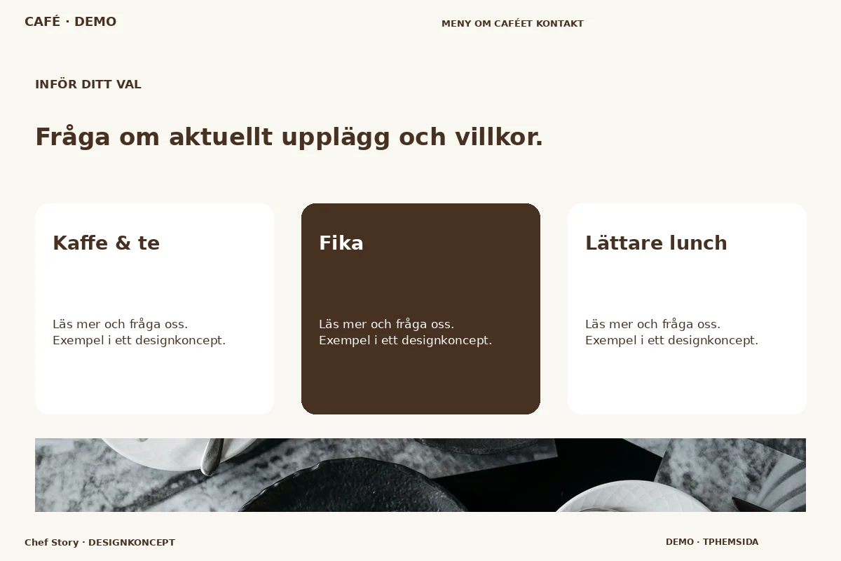 Chef Story – Alternativ & villkor för café